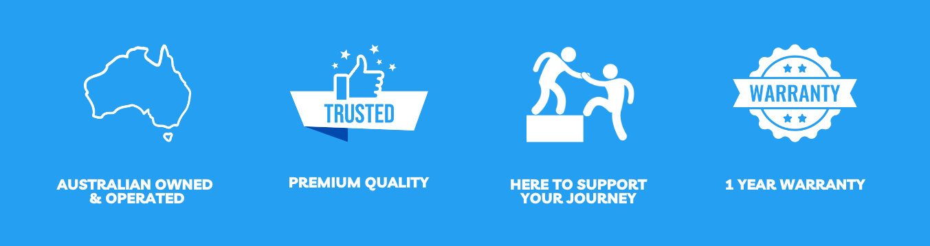 Australian owned quality brand with support and warranty.