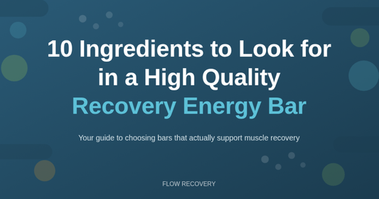 10 Ingredients to Look for in a High Quality Recovery Energy Bar