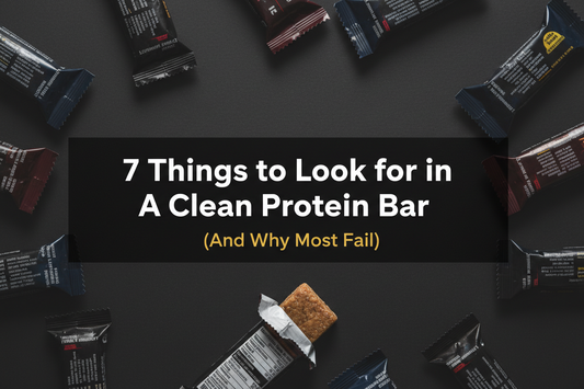 7 things to look for in a clean protein bar and why most protein bars fail the clean ingredient test